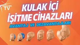 Kulak İçi İşitme Cihazları Avantajları Dezavantajları - Duyu Klinik TV